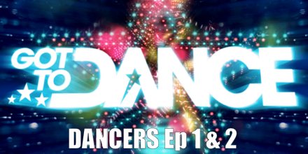 Dancers on Got to Dance 2013 Episodes 1 and 2