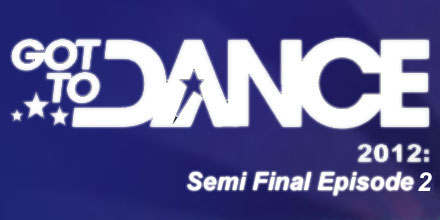 Got to Dance Semi Final Episode 2